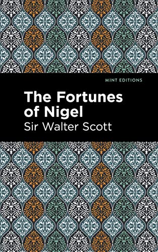 The Fortunes of Nigel (Mint Editions―Historical Fiction)