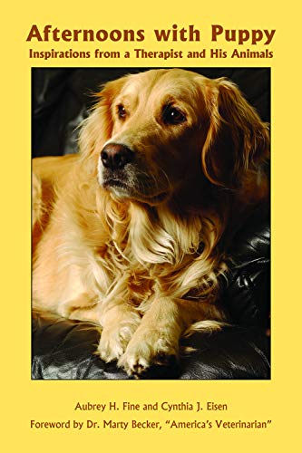 Afternoons with Puppy: Inspirations from a Therapist and His Animals (New Direction in the Human-animal Bond)