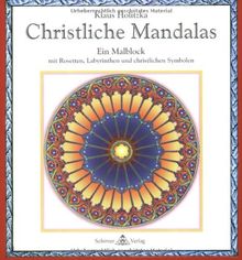 Christliche Mandalas. Malblock: Mit Rosetten, Labyrinthen und christlichen Symbolen: Malblock mit 31 Motiven zur inneren Einkehr und Meditation