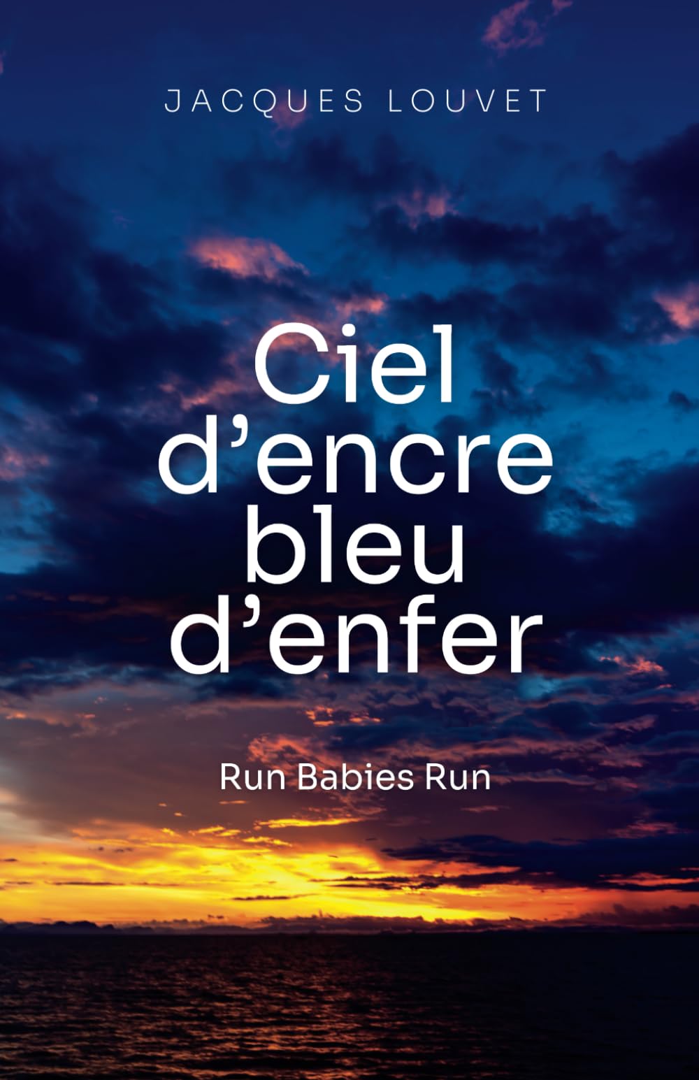 CIEL D ENCRE BLEU D ENFER Run Babies Run