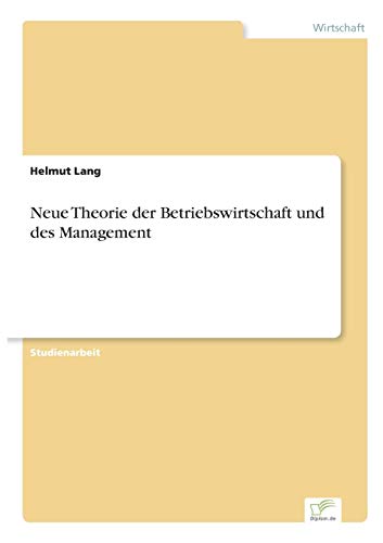 Neue Theorie der Betriebswirtschaft und des Management