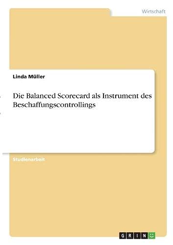 Die Balanced Scorecard als Instrument des Beschaffungscontrollings