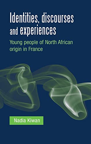 Identities, discourses and experiences: Young people of North African origin in France