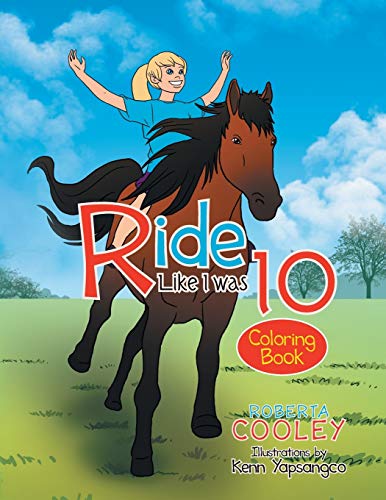 Ride Like I was 10: Coloring Book
