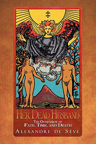 Her Dead Husband: The Overthrow of Fate, Time, and Death