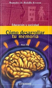 Cómo desarrollar tu memoria (Manuales de bolsillo Everest / Educación y sociedad)