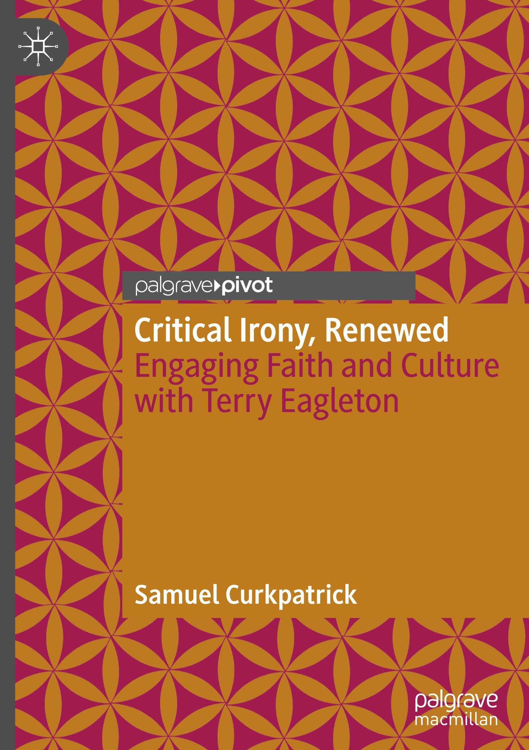 Critical Irony, Renewed: Engaging Faith and Culture with Terry Eagleton