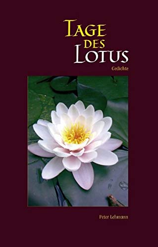 Tage des Lotus: Gedichte