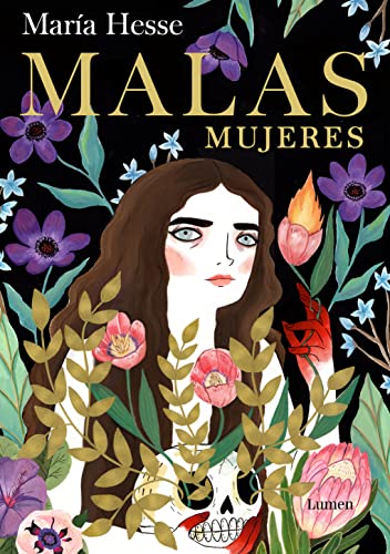 María Hesse Malas Mujeres, El Nuevo Libro De La Aclamada Autora De «Frida» Y «El Placer» (Lumen Gráfica)