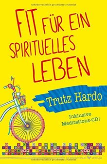 Fit für ein spirituelles Leben