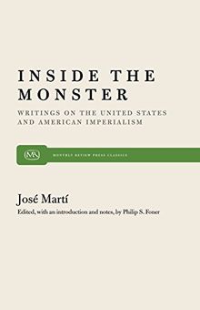 Inside the Monster: Writings on the United States and American Imperialism (Monthly Review Press Classic Titles)