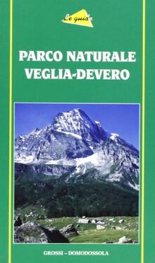 Parco naturale Veglia-Devero (Le guide) | Buch | Zustand sehr gut