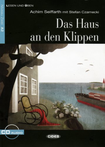 Das Haus an den Klippen: Deutsche Lektüre für das GER-Niveau A2 mit Audio-CD