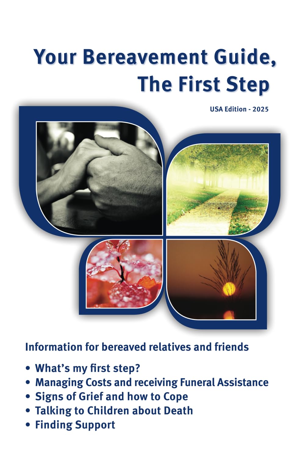 Your Bereavement Guide: The First Step: USA Edition: America Edition: United States of America : United States of America Edition