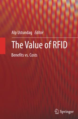 The Value of RFID: Benefits vs. Costs