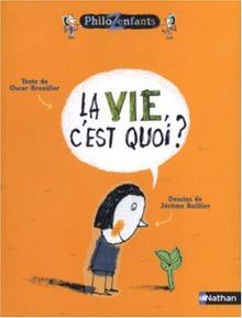 La vie, c'est quoi ?