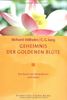 Geheimnis der Goldenen Blüte: Das Buch von Bewusstsein und Leben