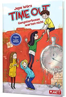 Time out: Gangsterbosse warten nicht: 1 Seite lesen dauert 1 Minute