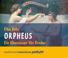 Orpheus: Ein Abenteuer für Kinder