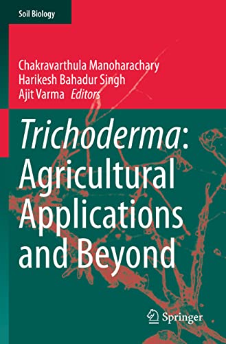 Trichoderma: Agricultural Applications and Beyond (Soil Biology, Band 61)