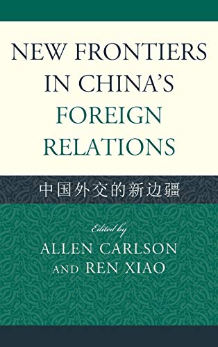 New Frontiers in China's Foreign Relations: Zhongguo Waijiao de Xin Bianjiang (Challenges Facing Chinese Political Development)