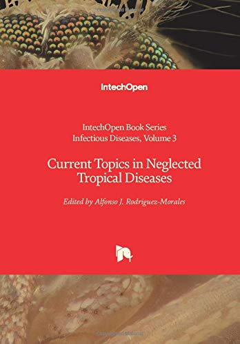 Current Topics in Neglected Tropical Diseases (Infectious Diseases, 3)