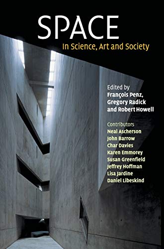 Space: In Science, Art and Society (Darwin College Lectures, Band 15)