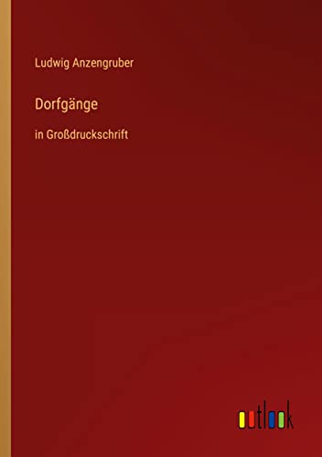 Dorfgänge: in Großdruckschrift