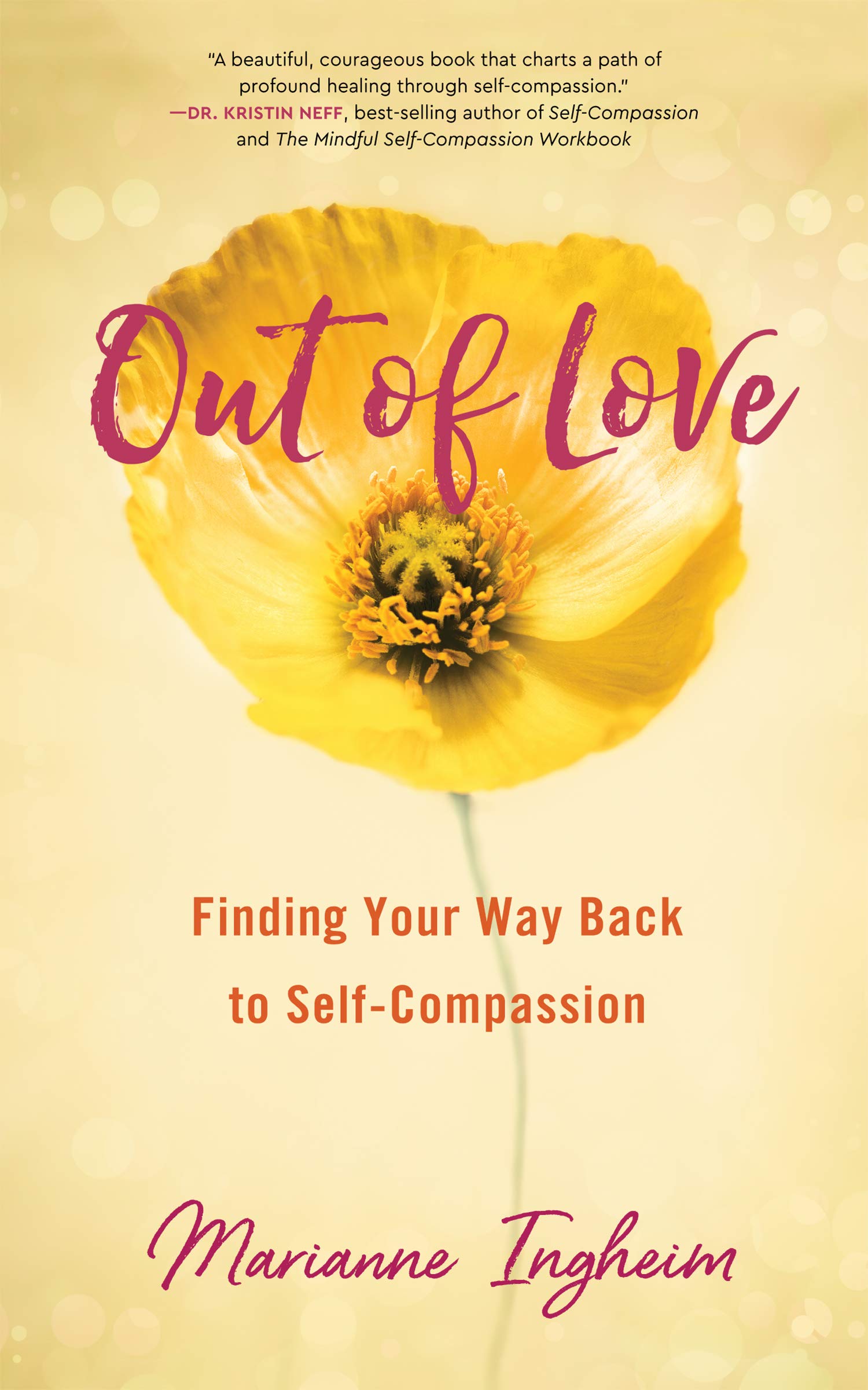 Out of Love: Finding Your Way Back to Self-Compassion