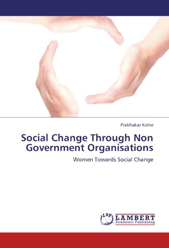Social Change Through Non Government Organisations: Women Towards Social Change