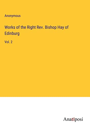Works of the Right Rev. Bishop Hay of Edinburg: Vol. 2