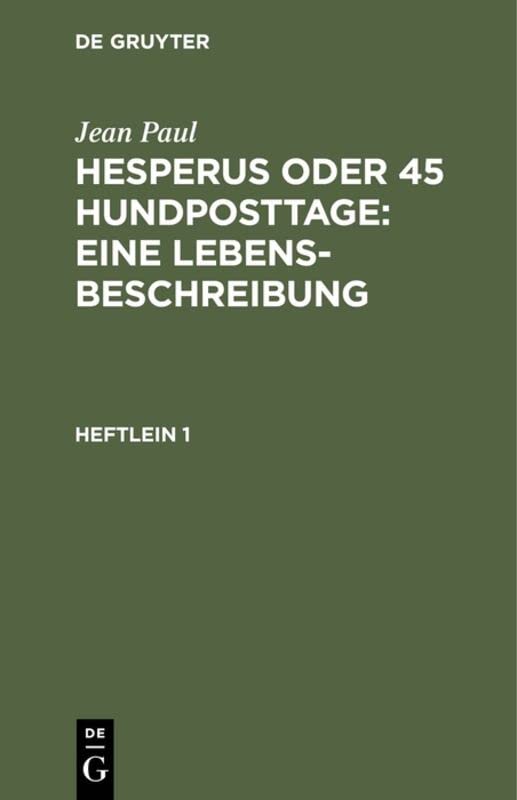 Hesperus oder 45 Hundposttage : Eine Lebensbeschreibung: Heftlein 1