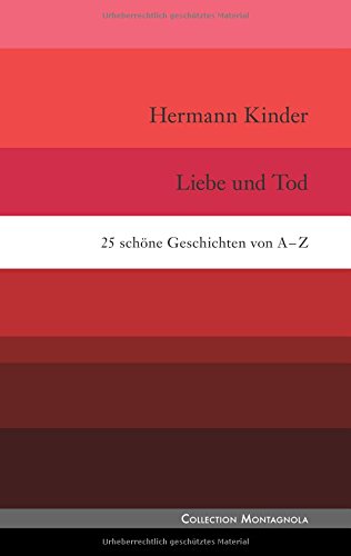 Liebe und Tod: 25 schöne Geschichten von A bis Z (Collection Montagnola)