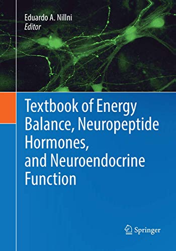 Textbook of Energy Balance, Neuropeptide Hormones, and Neuroendocrine Function