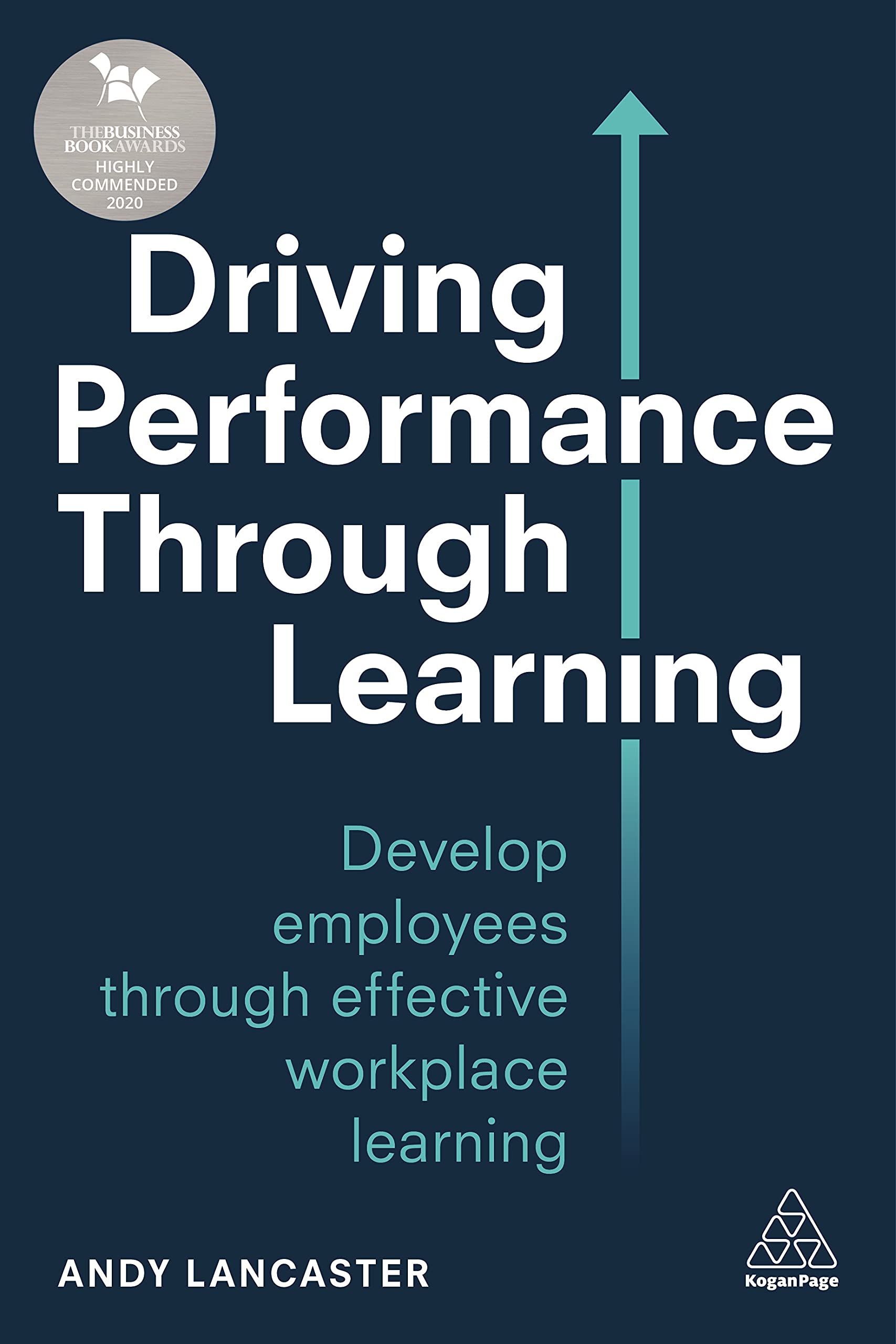Driving Performance through Learning: Develop Employees through Effective Workplace Learning