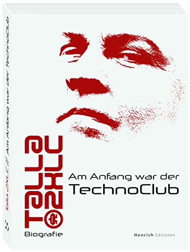 Andreas Tomalla Talla2XLC, Am Anfang War Der TechnoClub