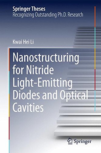 Nanostructuring for Nitride Light-Emitting Diodes and Optical Cavities (Springer Theses)