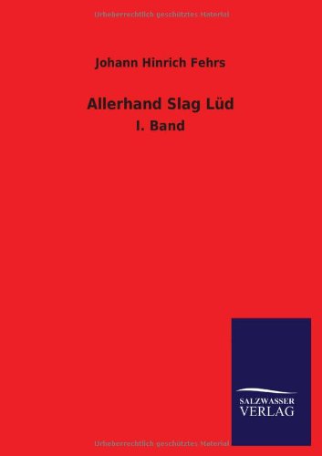 Allerhand Slag Lüd: I. Band