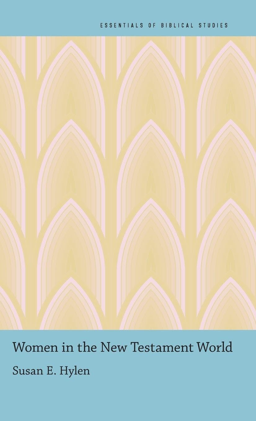 Women in the New Testament World (Essentials of Biblical Studies)