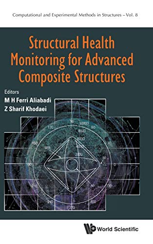 Structural Health Monitoring for Advanced Composite Structures (Computational and Experimental Methods in Structures, Band 8)