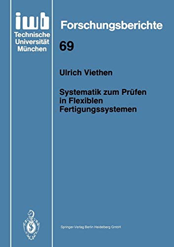 Systematik zum Prüfen in Flexiblen Fertigungssystemen (iwb Forschungsberichte, 69, Band 69)