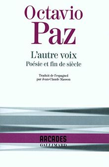 L'Autre Voix : Poésie et fin de siècle von Paz, Octavio | Buch | Zustand gut