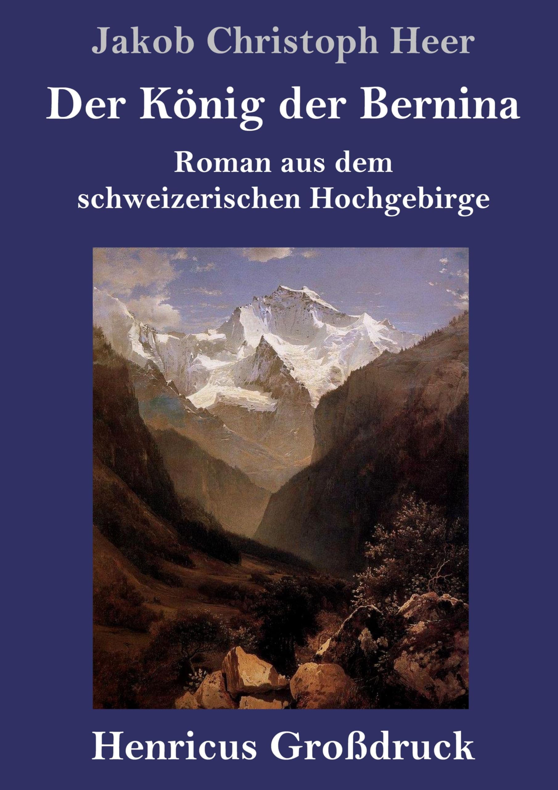 Der König der Bernina (Großdruck)