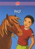 Poly : Ou la merveilleuse histoire d'un petit garçon et d'un poney