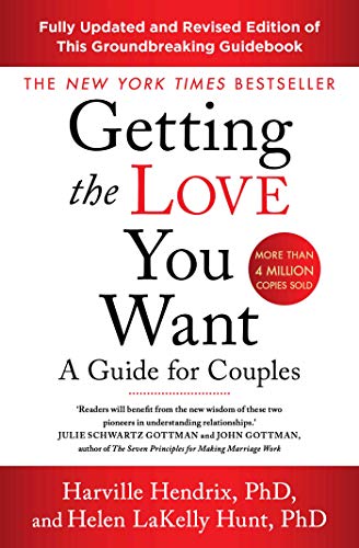 Harville Hendrix Hendrix, H, Getting The Love You Want Revised Edition