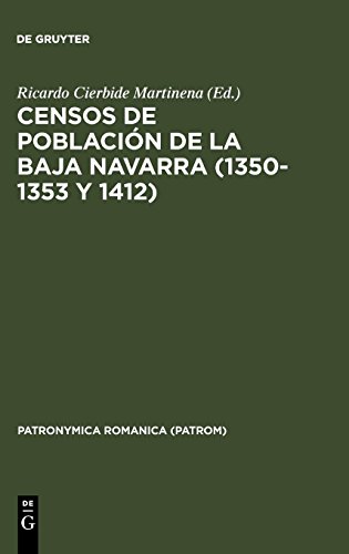 Censos de población de la Baja Navarra (1350-1353 y 1412) (Patronymica Romanica, Band 7)