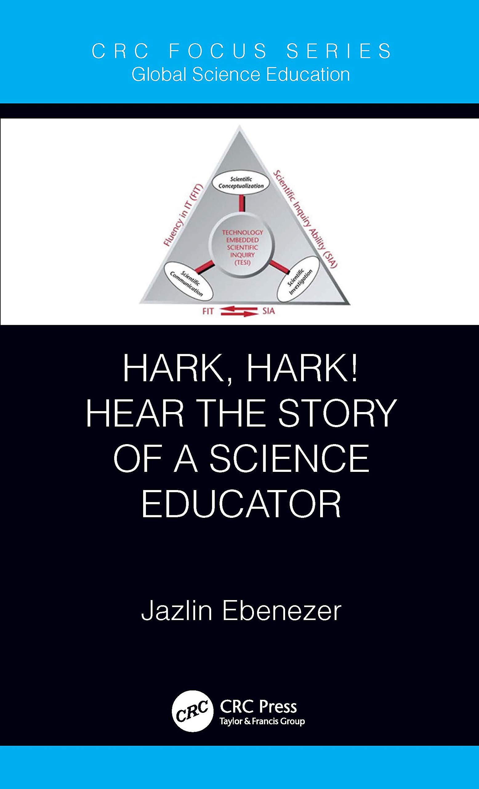 Hark, Hark! Hear the Story of a Science Educator (Global Science Education)