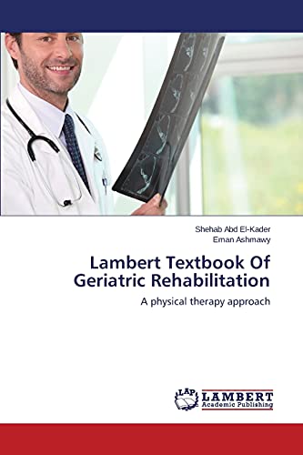 Lambert Textbook Of Geriatric Rehabilitation: A physical therapy approach