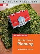 Richtig bauen: Planung: Neubau und Umbau