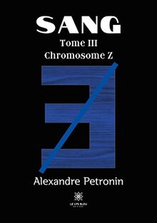 Sang : Tome III Chromosome Z